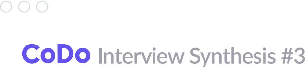 CoDo Interview Synthesis #3